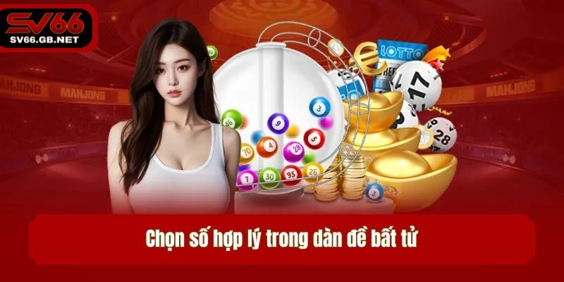 Chọn số hợp lý trong dàn đề bất tử